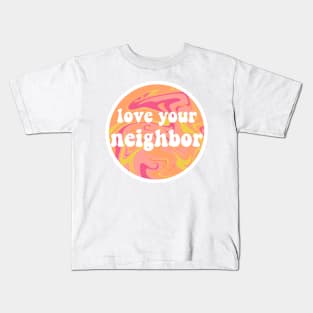 love your neighbor Kids T-Shirt